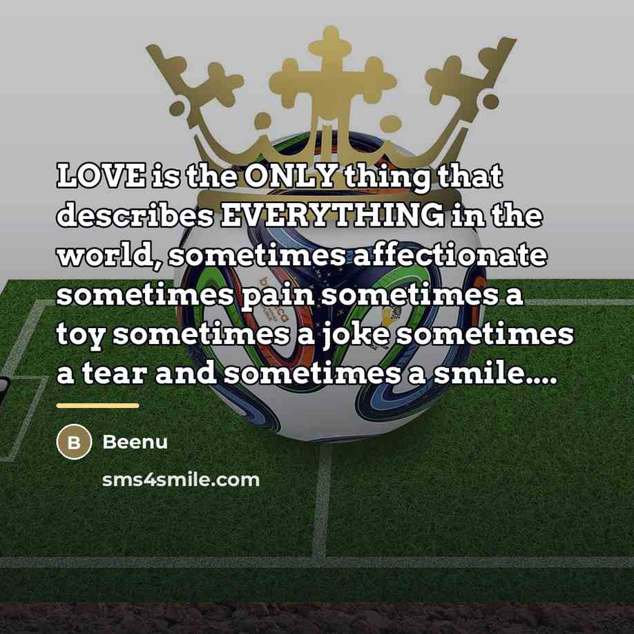 “LOVE is the ONLY thing that describes EVERYTHING in the…” quote by Beenu