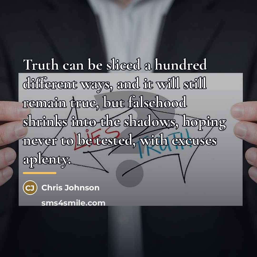 “Truth can be sliced a hundred different ways, and it…” quote by Chris Johnson