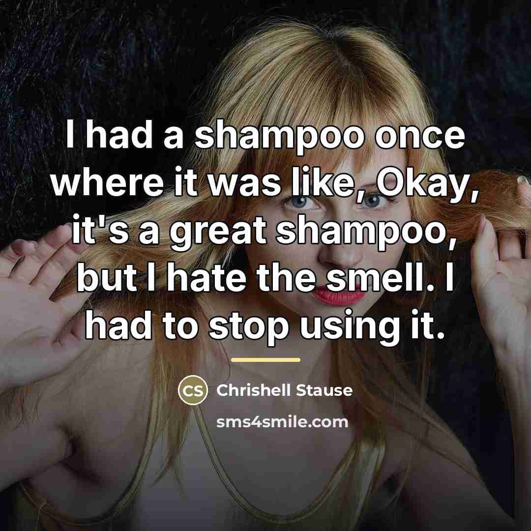 “I had a shampoo once where it was like, Okay,…” quote by Chrishell Stause
