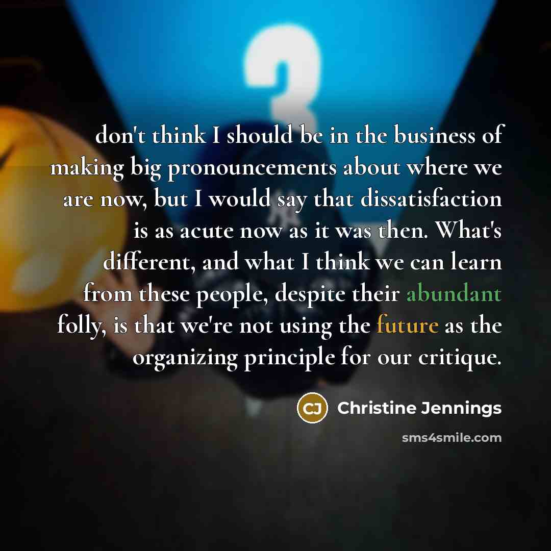 “don't think I should be in the business of making…” quote by Christine Jennings