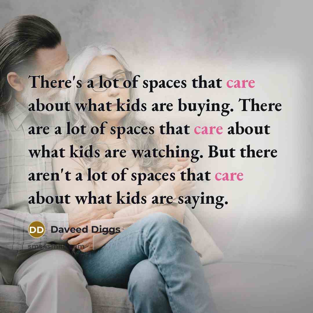 “There's a lot of spaces that care about what kids…” quote by Daveed Diggs