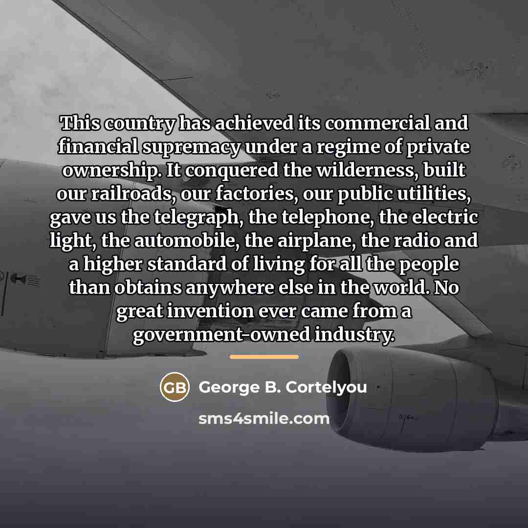 “This country has achieved its commercial and financial supremacy under…” quote by George B. Cortelyou