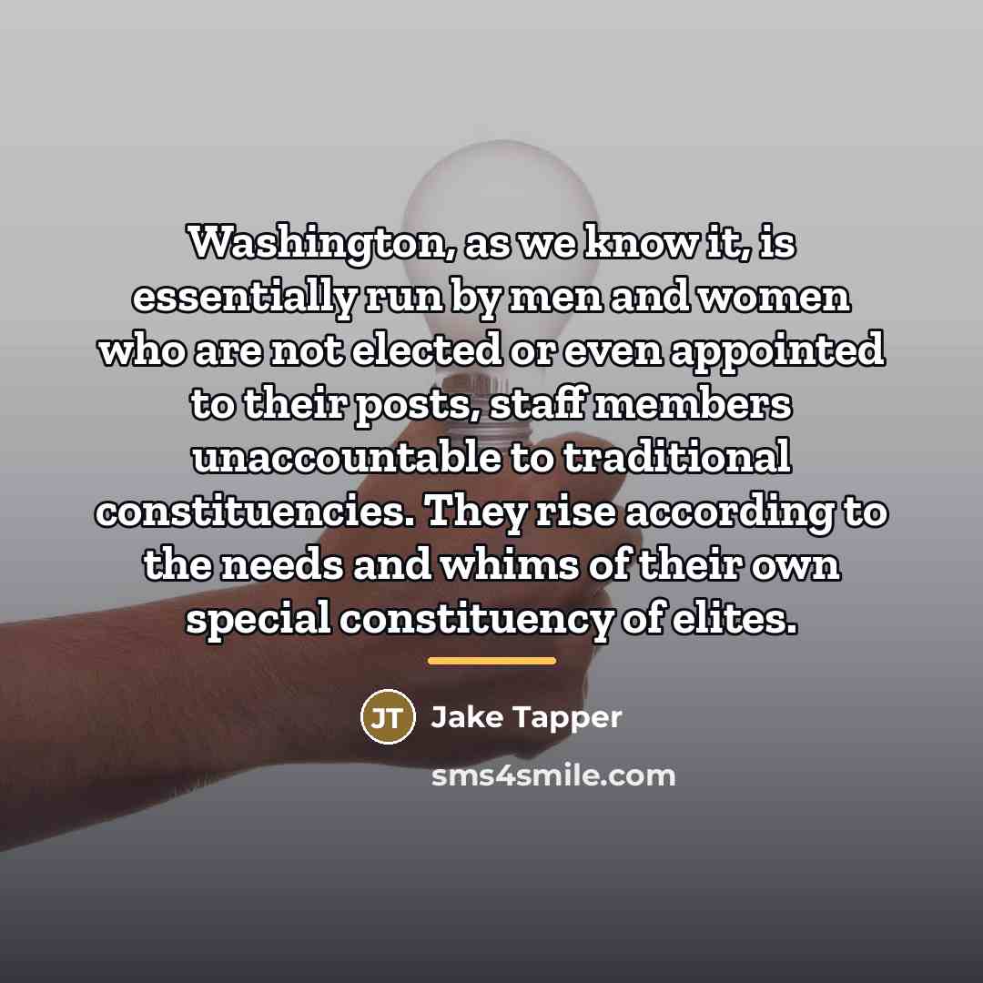“Washington, as we know it, is essentially run by men…” quote by Jake Tapper