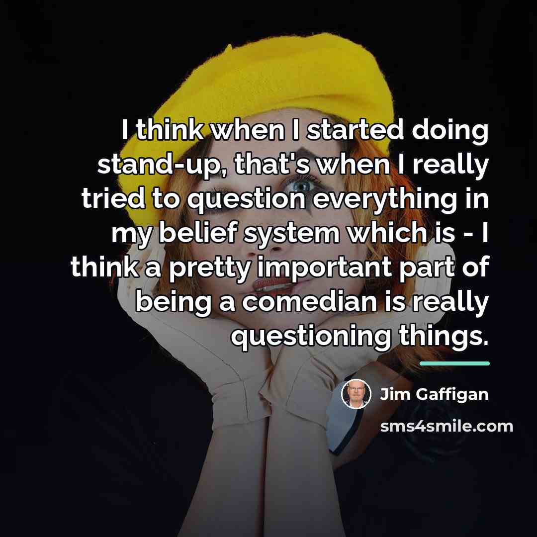 “I think when I started doing stand-up, that's when I…” quote by Jim Gaffigan