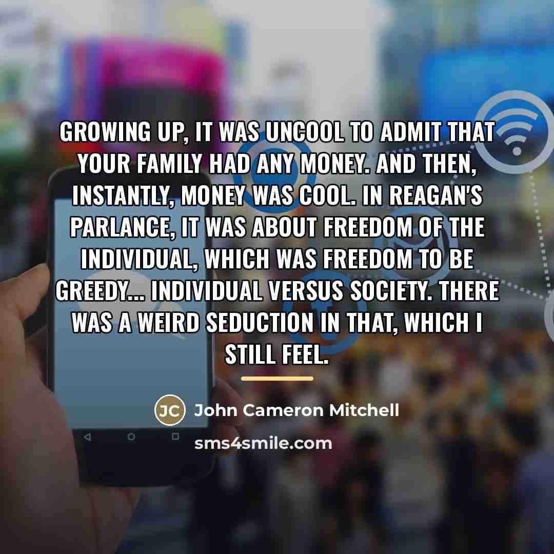 “Growing up, it was uncool to admit that your family…” quote by John Cameron Mitchell