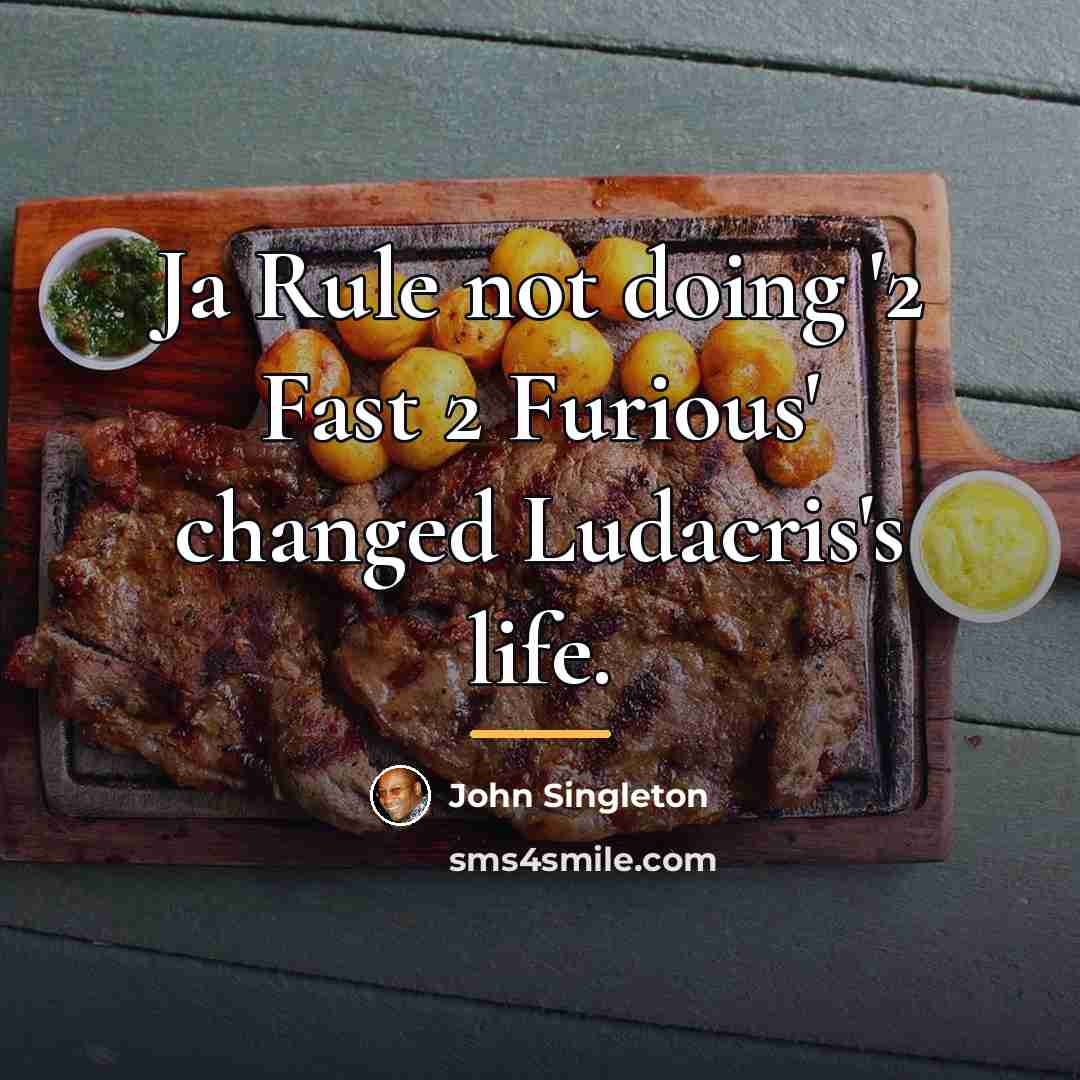 “Ja Rule not doing '2 Fast 2 Furious' changed Ludacris's…” quote by John Singleton