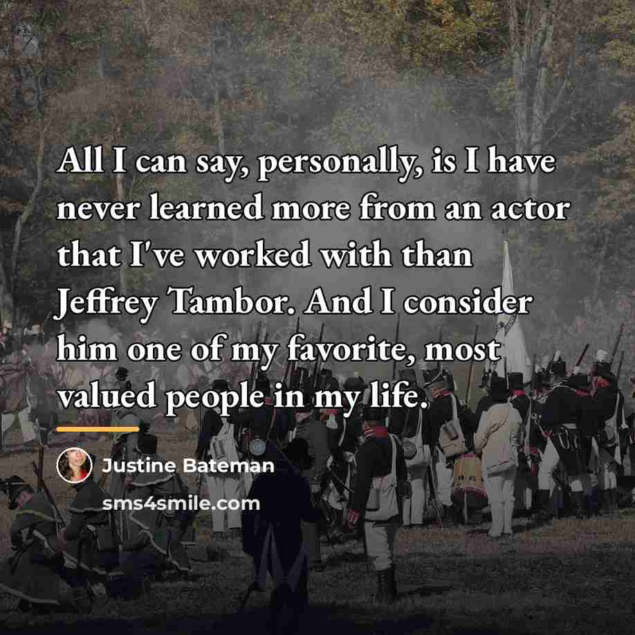 “All I can say, personally, is I have never learned…” quote by Justine Bateman
