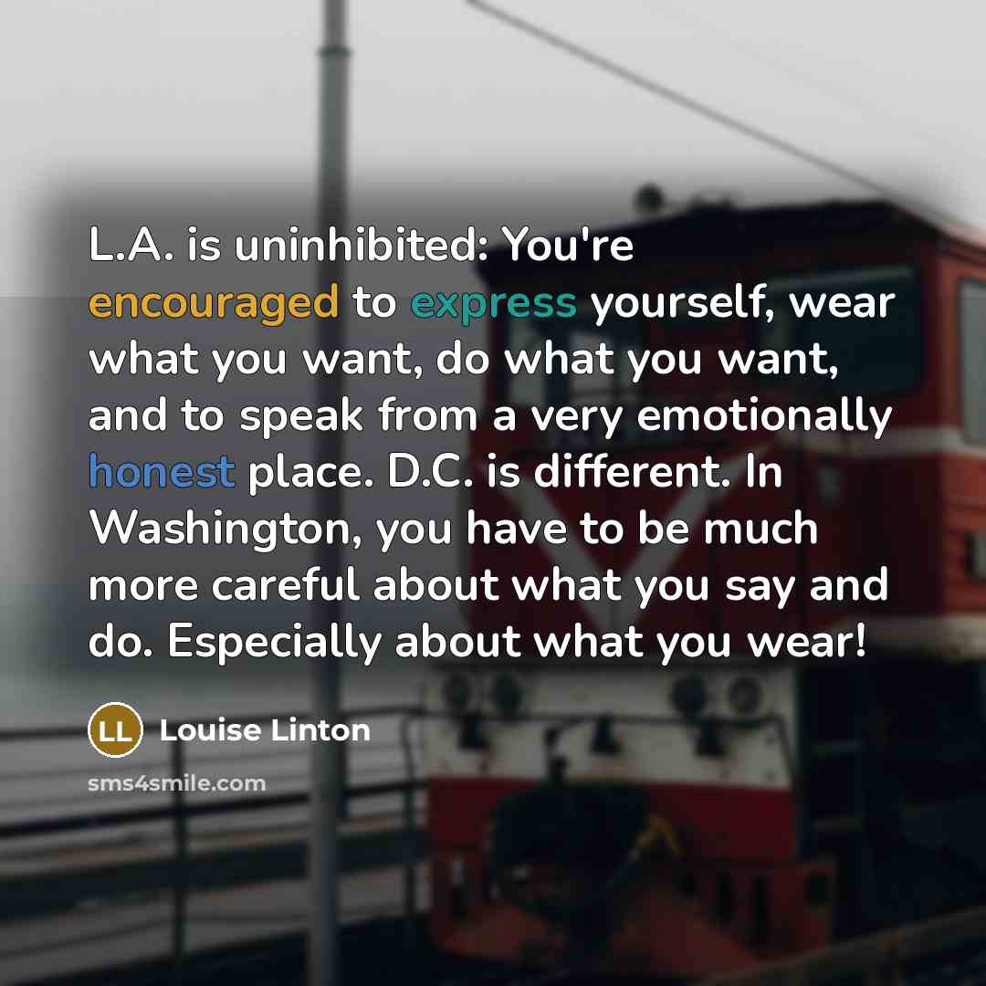 “L.A. is uninhibited: You're encouraged to express yourself, wear what…” quote by Louise Linton
