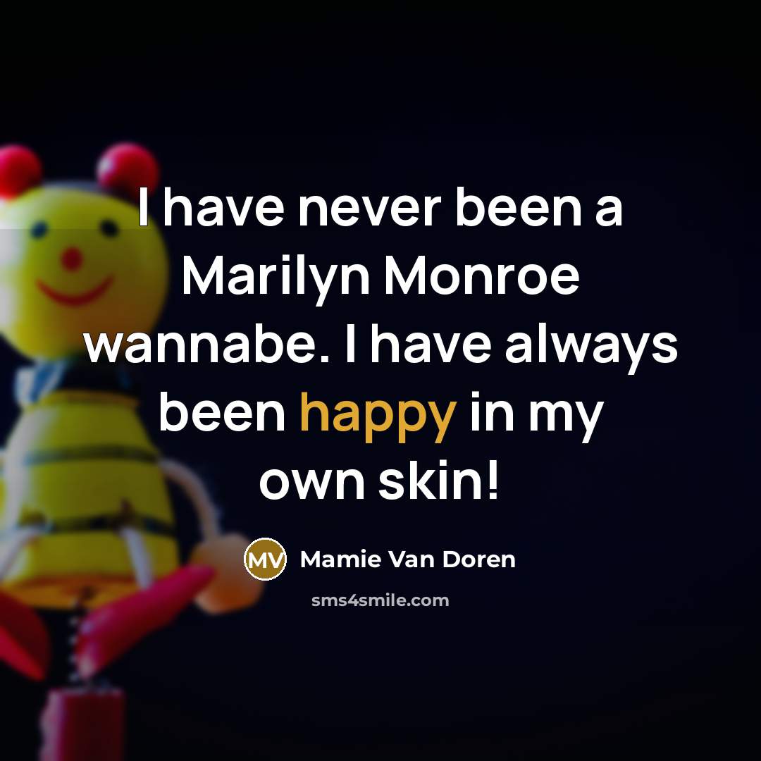 “I have never been a Marilyn Monroe wannabe. I have…” quote by Mamie Van Doren