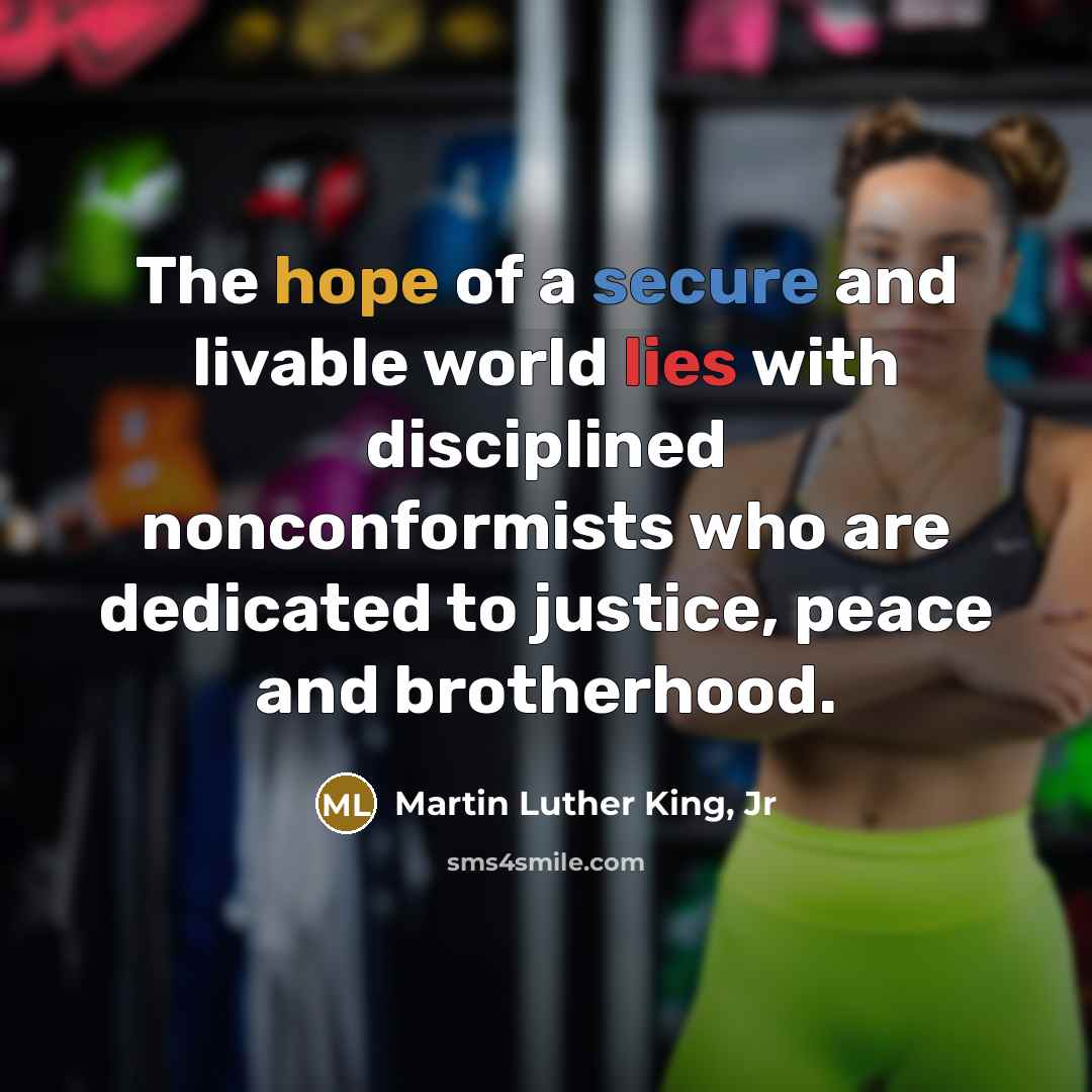 “The hope of a secure and livable world lies with…” quote by Martin Luther King, Jr