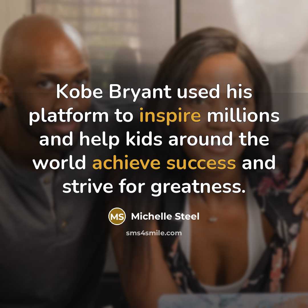 “Kobe Bryant used his platform to inspire millions and help…” quote by Michelle Steel