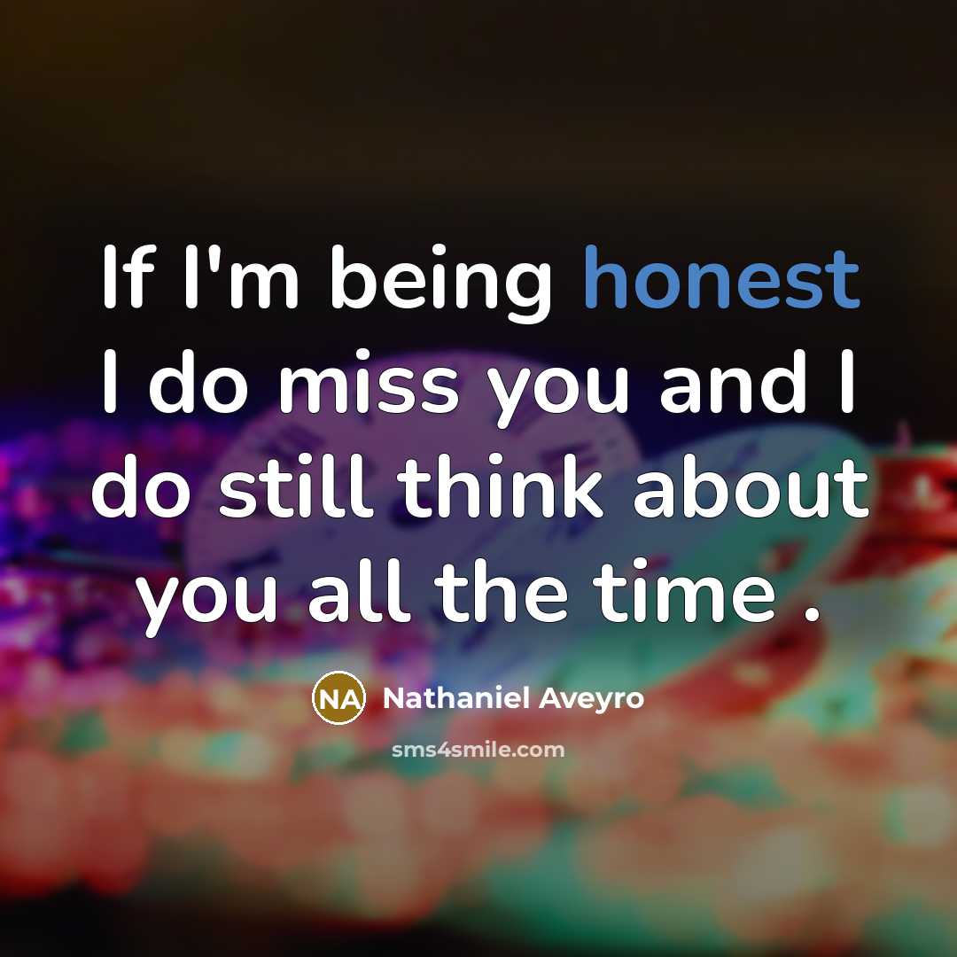 “If I'm being honest I do miss you and I…” quote by Nathaniel Aveyro