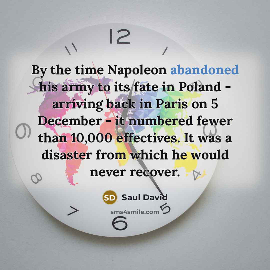 “By the time Napoleon abandoned his army to its fate…” quote by Saul David