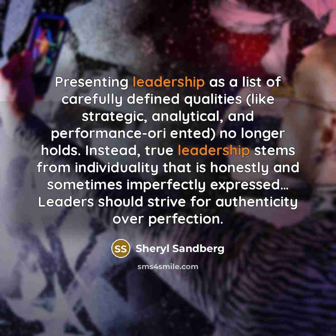 “Presenting leadership as a list of carefully defined qualities (like…” quote by Sheryl Sandberg
