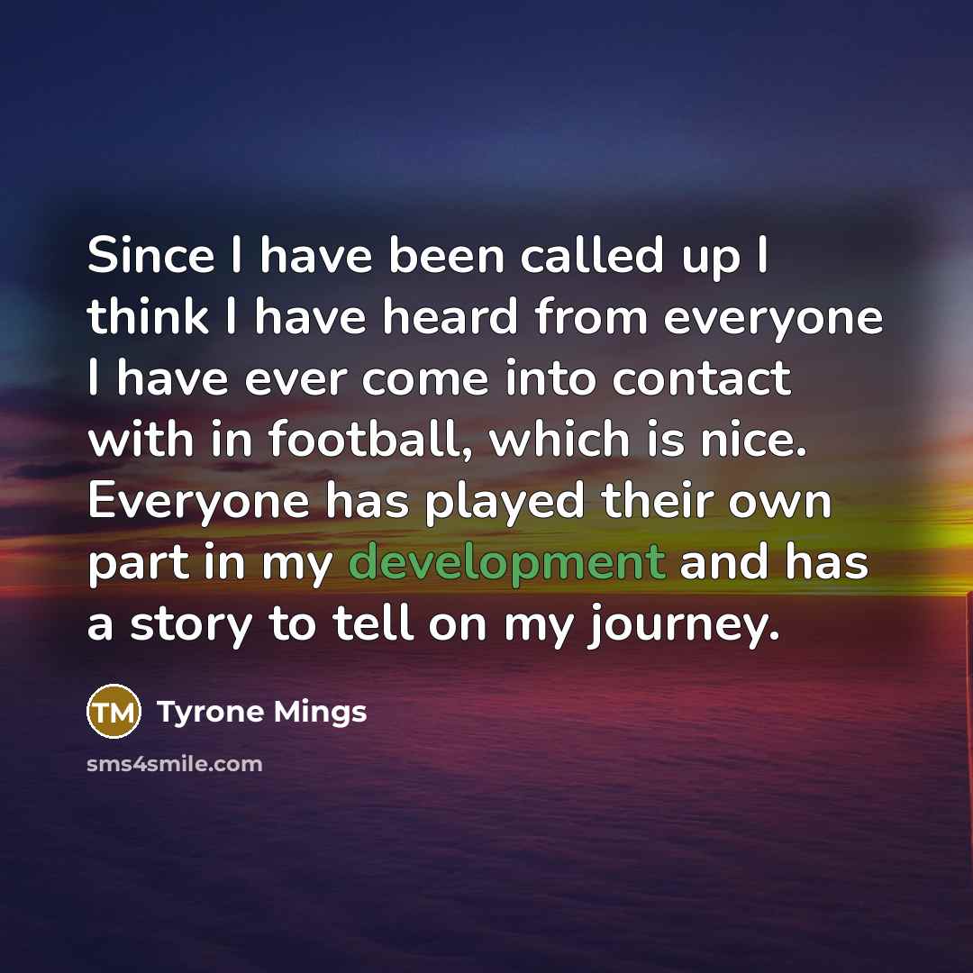 “Since I have been called up I think I have…” quote by Tyrone Mings