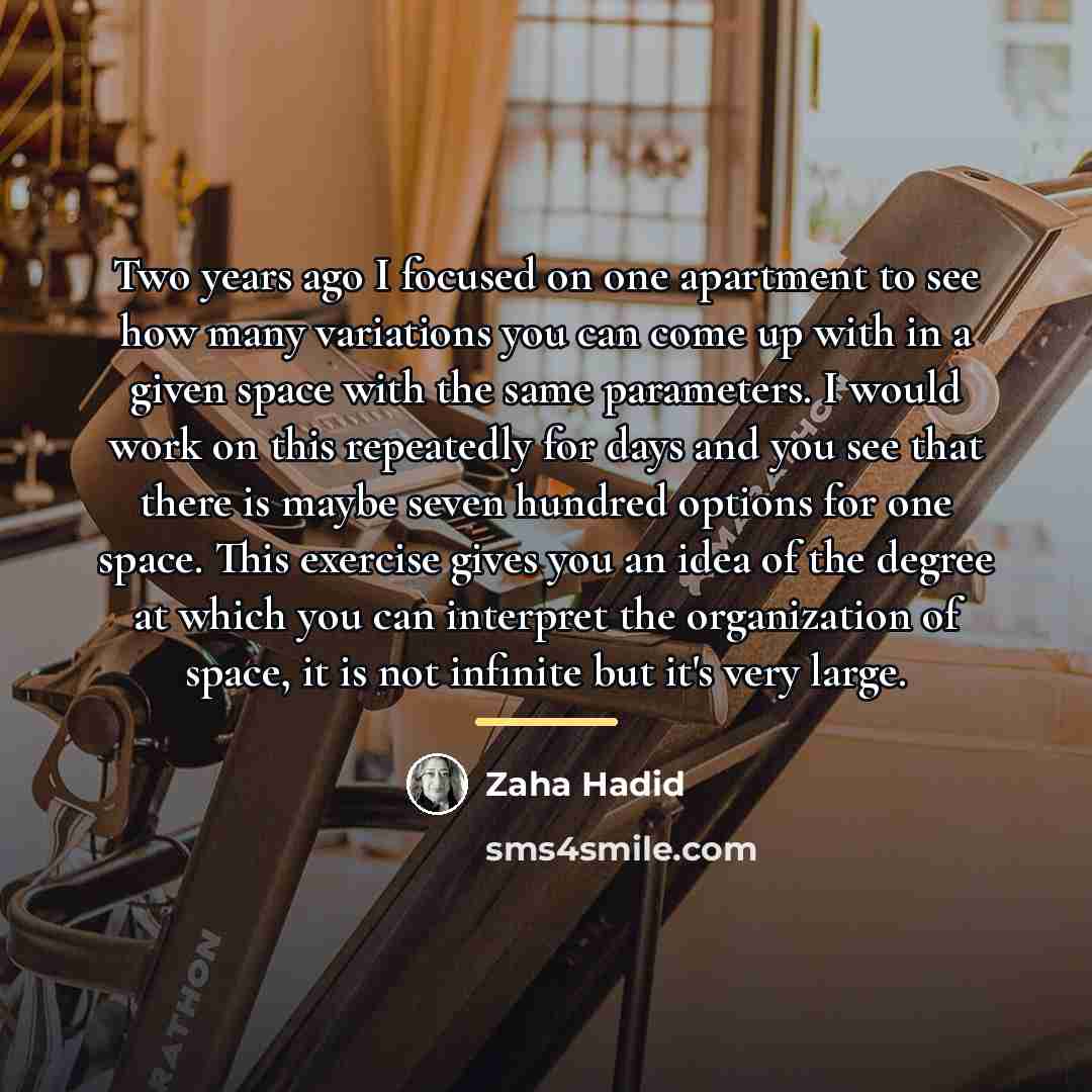 “Two years ago I focused on one apartment to see…” quote by Zaha Hadid