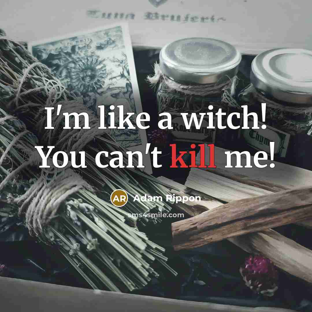 “I'm like a witch! You can't kill me!” quote by Adam Rippon