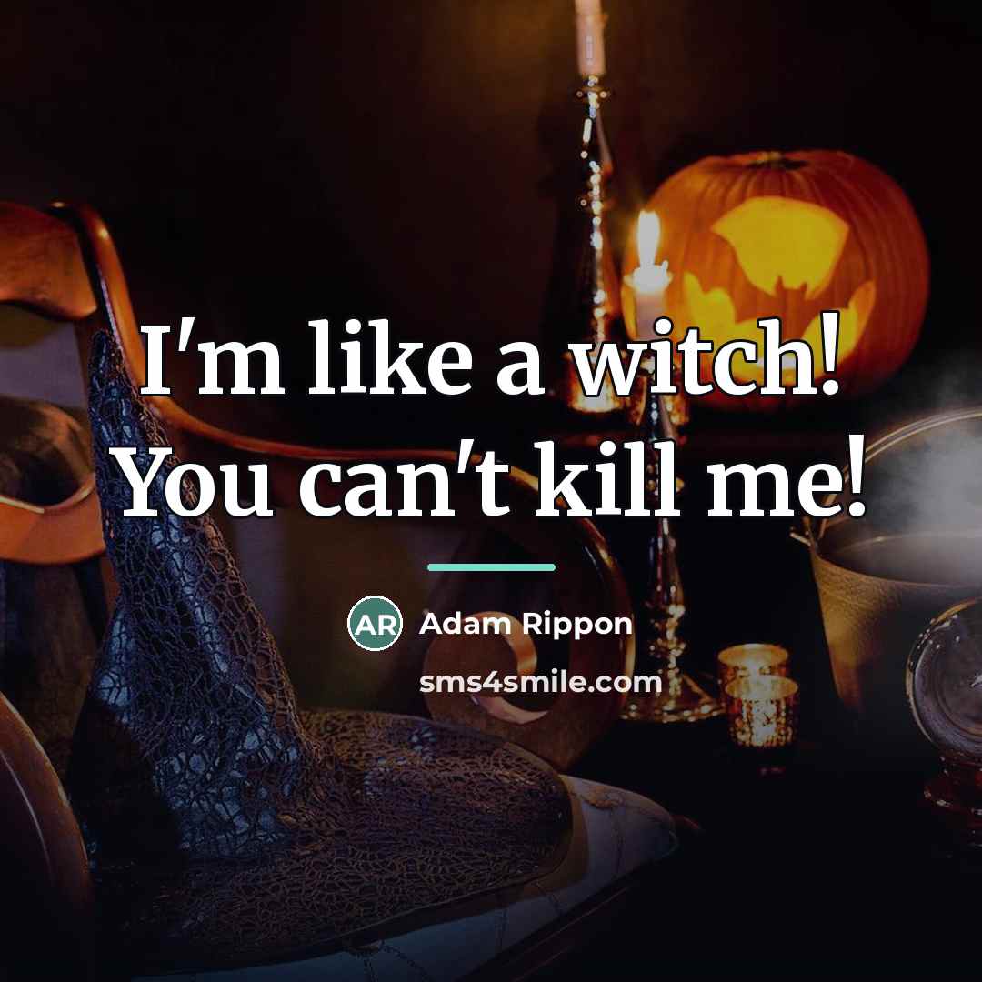“I'm like a witch! You can't kill me!…” quote by Adam Rippon