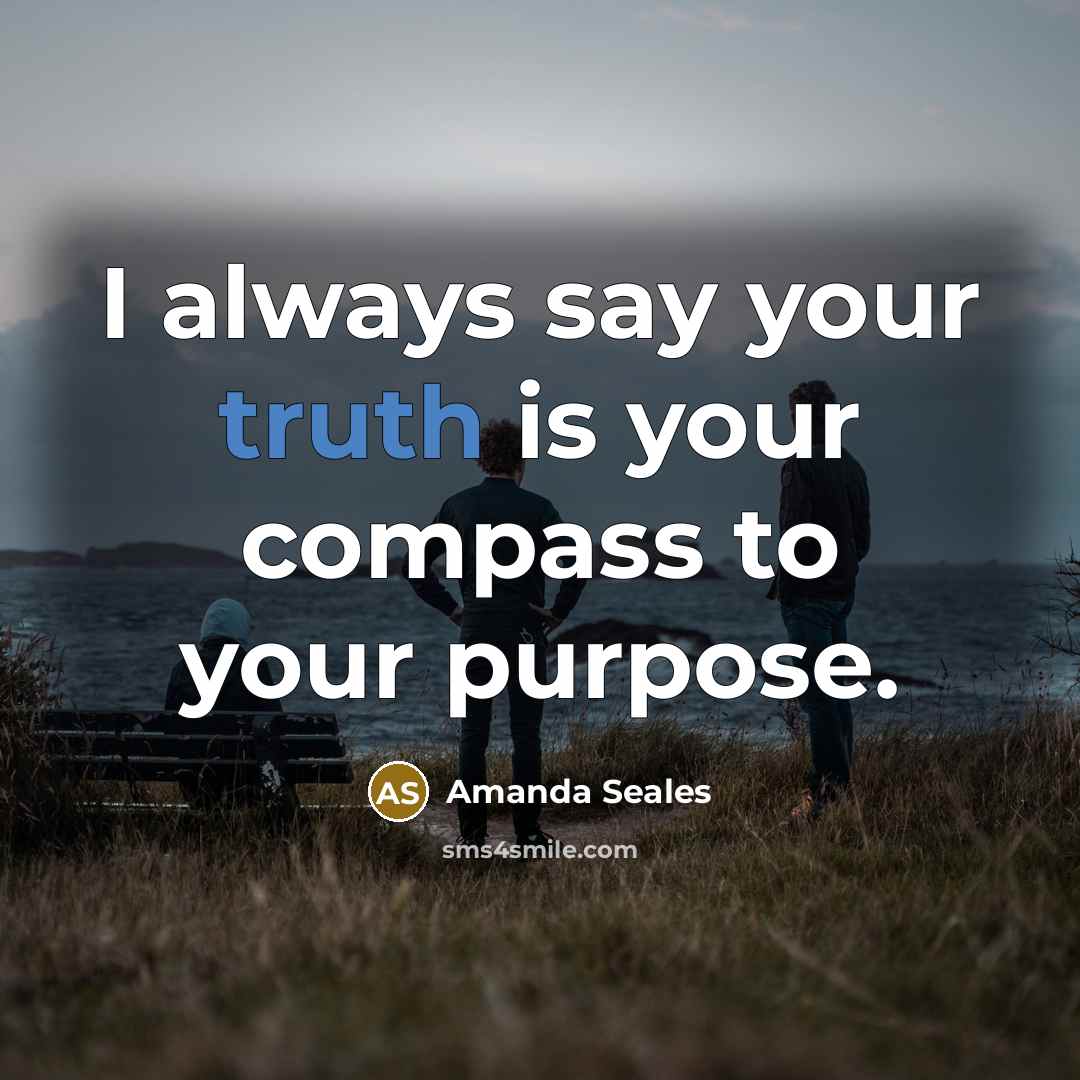 “I always say your truth is your compass to your…” quote by Amanda Seales