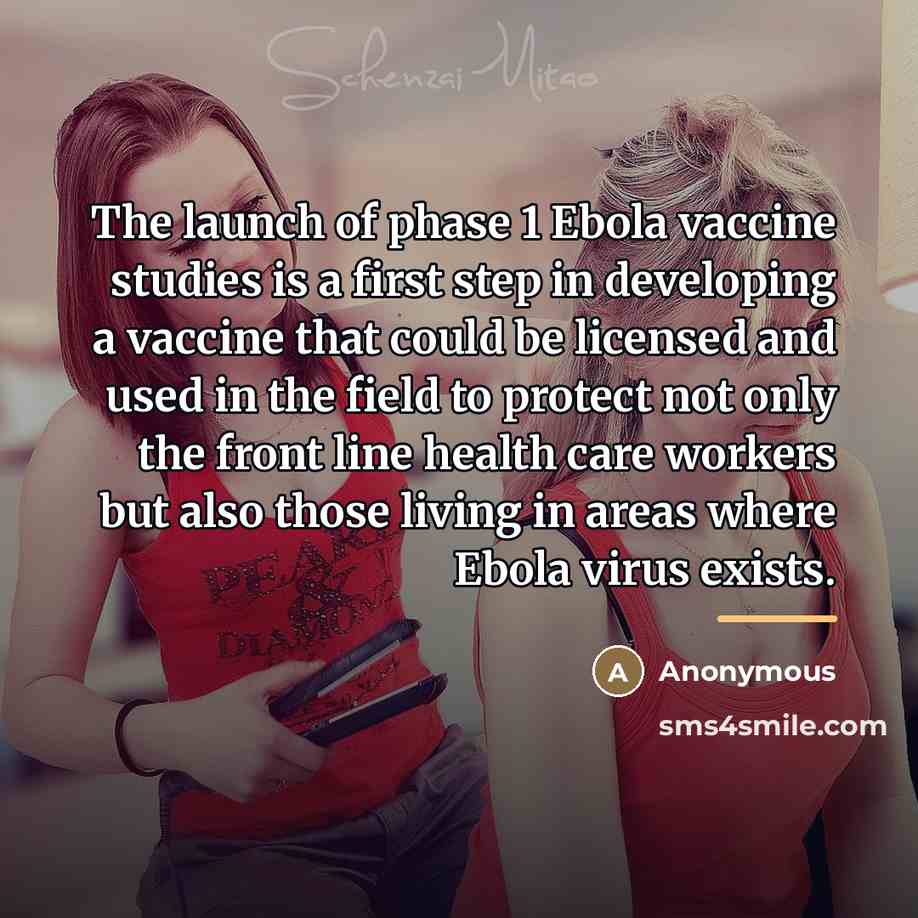 “The launch of phase 1 Ebola vaccine studies is a…” quote by Anonymous