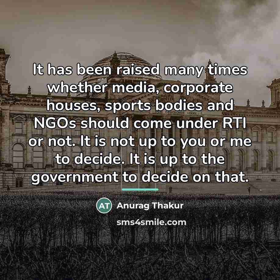 “It has been raised many times whether media, corporate houses,…” quote by Anurag Thakur