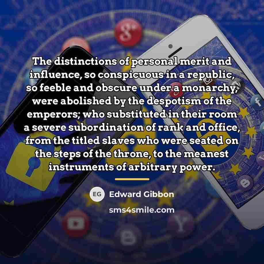 “The distinctions of personal merit and influence, so conspicuous in…” quote by Edward Gibbon