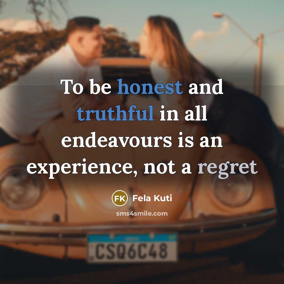“To be honest and truthful in all endeavours is an…” quote by Fela Kuti