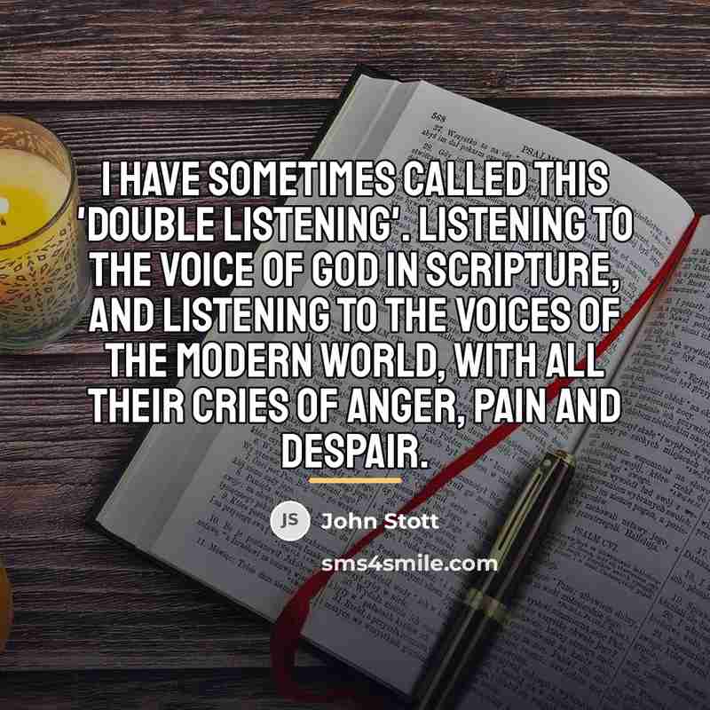 “I have sometimes called this 'double listening'. Listening to the…” quote by John Stott