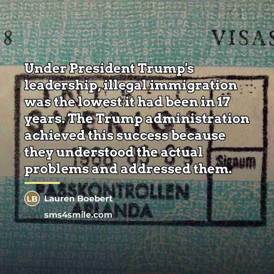 “Under President Trump's leadership, illegal immigration was the lowest it…” quote by Lauren Boebert