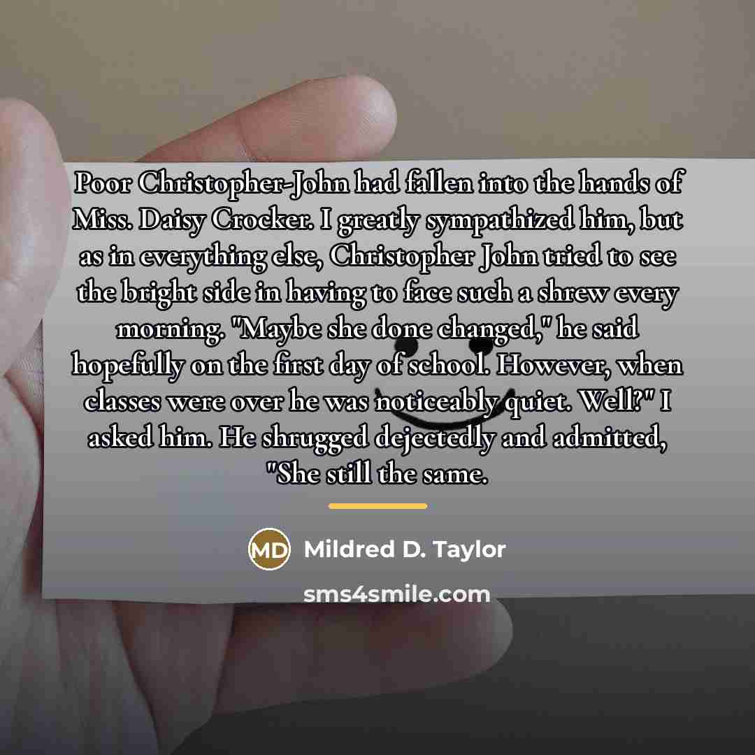 “Poor Christopher-John had fallen into the hands of Miss. Daisy…” quote by Mildred D. Taylor
