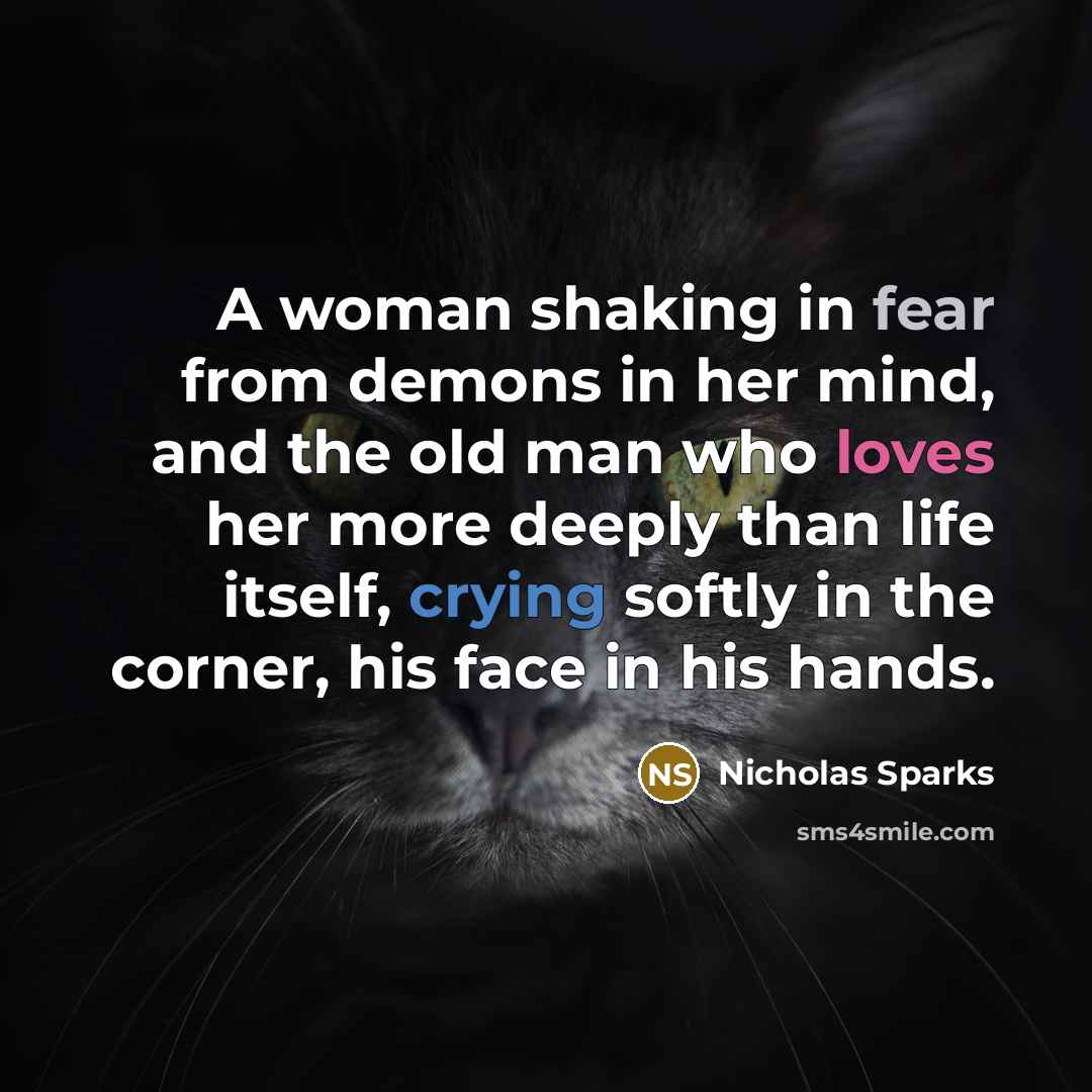 “A woman shaking in fear from demons in her mind,…” quote by Nicholas Sparks