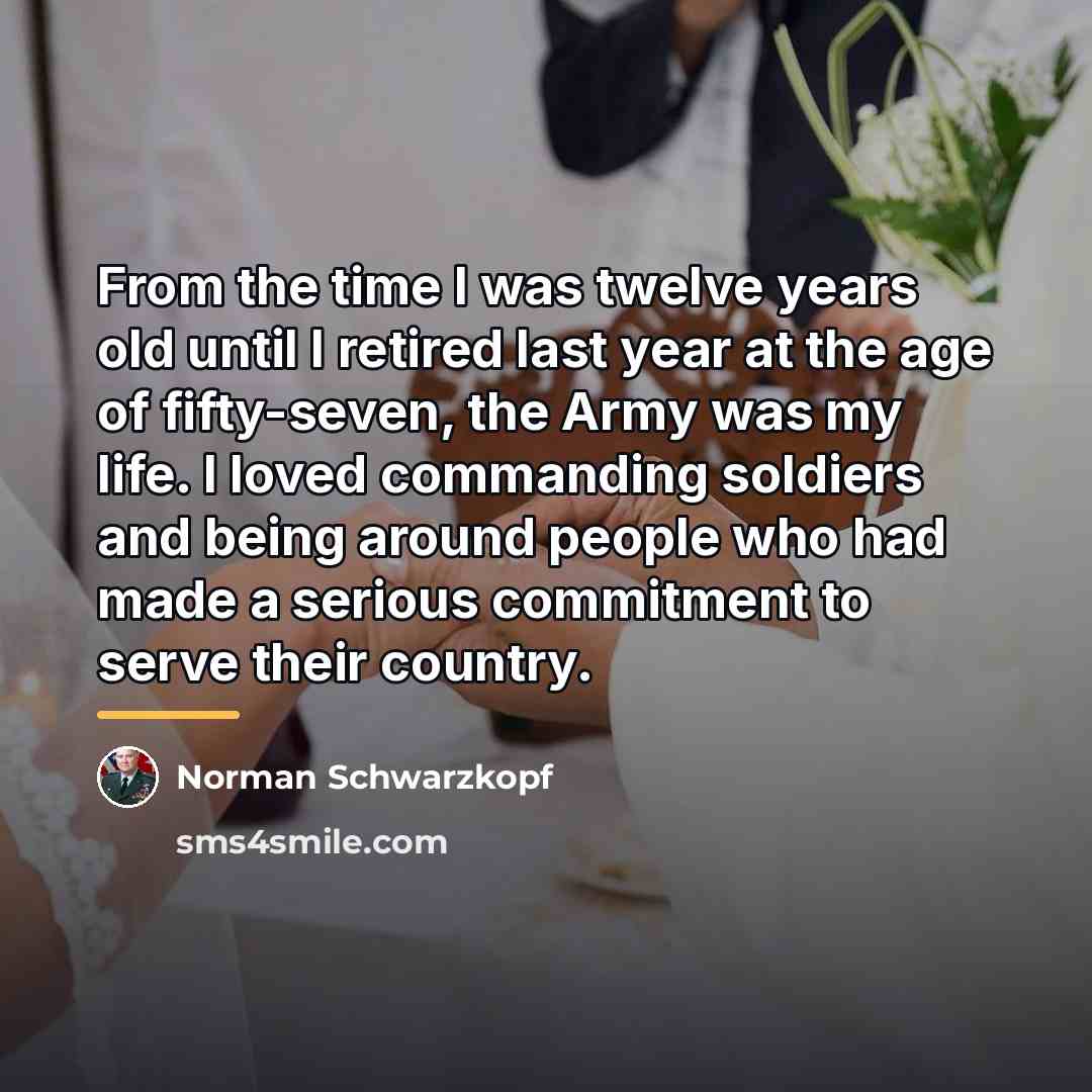 “From the time I was twelve years old until I…” quote by Norman Schwarzkopf