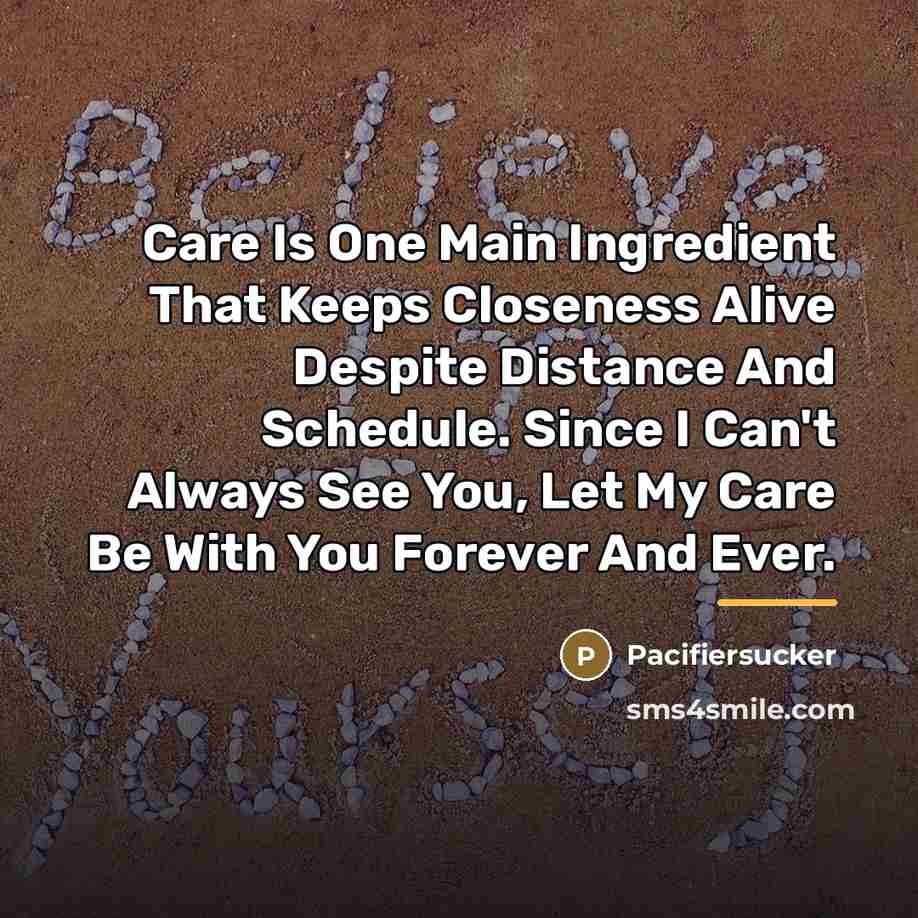 “Care Is One Main Ingredient That Keeps Closeness Alive Despite…” quote by Pacifiersucker