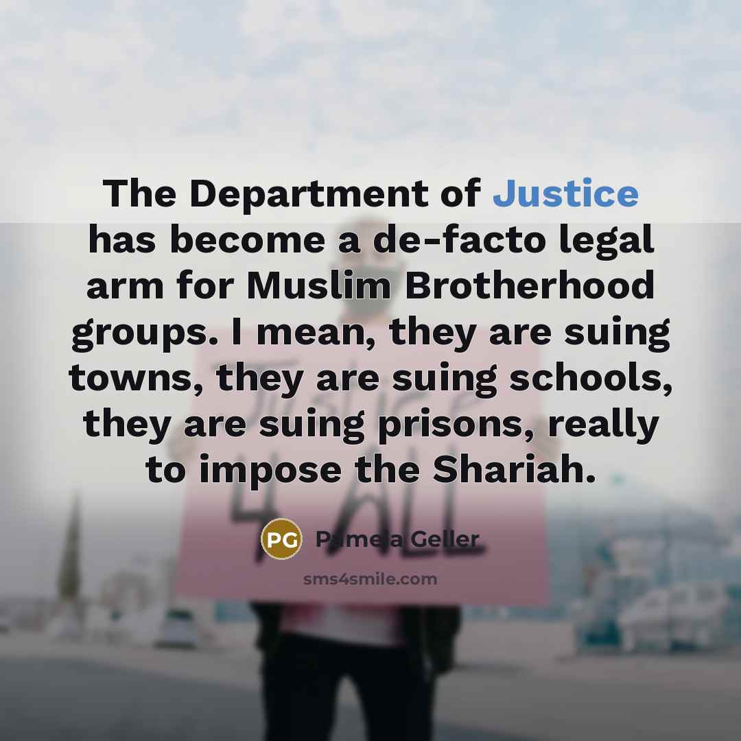 “The Department of Justice has become a de-facto legal arm…” quote by Pamela Geller