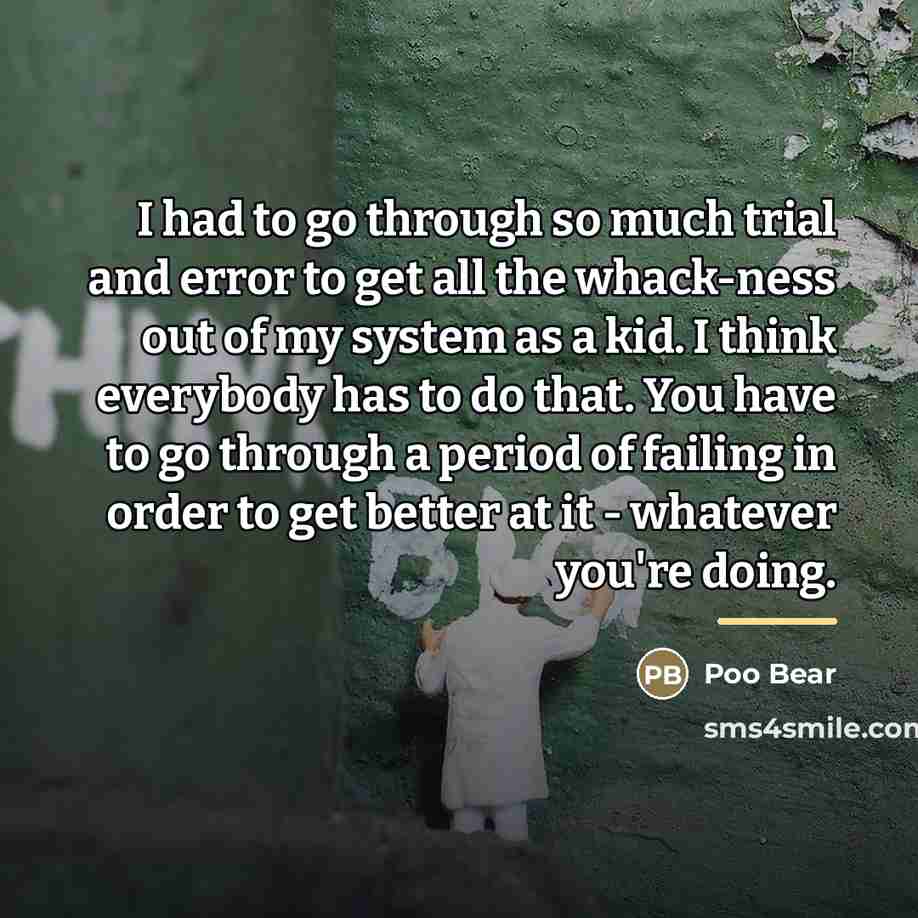 “I had to go through so much trial and error…” quote by Poo Bear