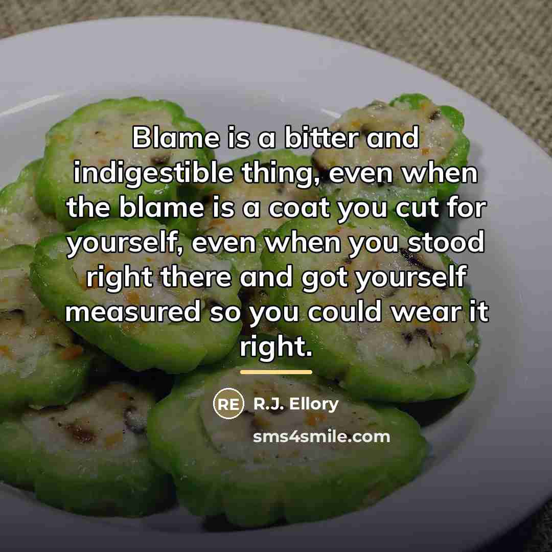 “Blame is a bitter and indigestible thing, even when the…” quote by R.J. Ellory