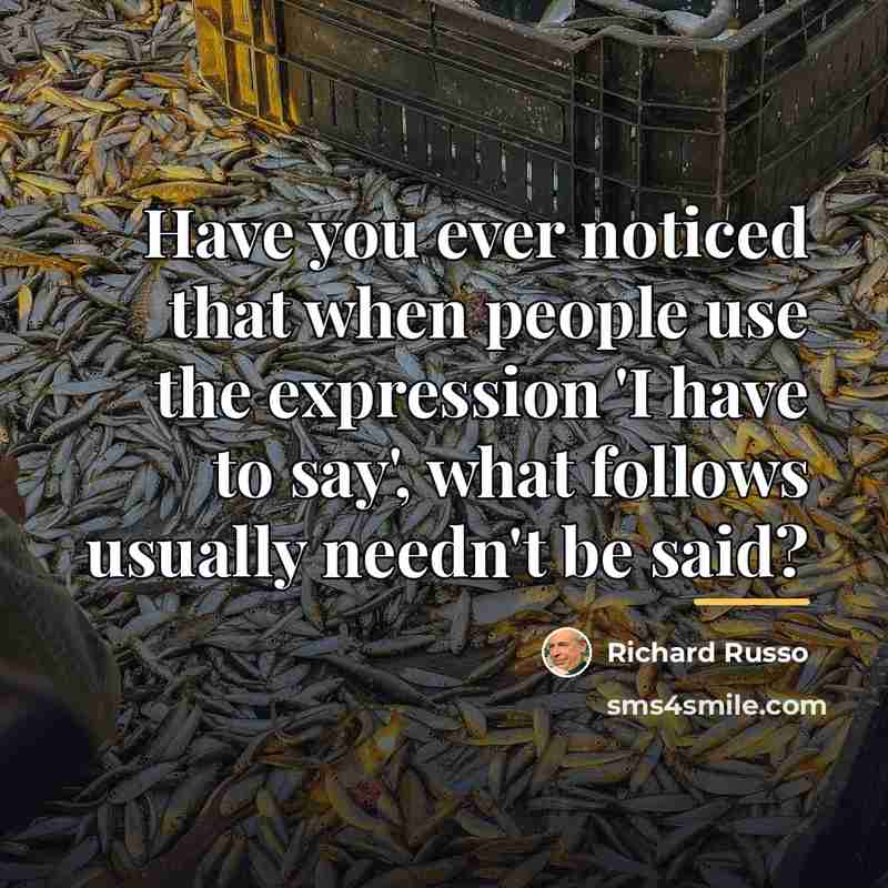 “Have you ever noticed that when people use the expression…” quote by Richard Russo