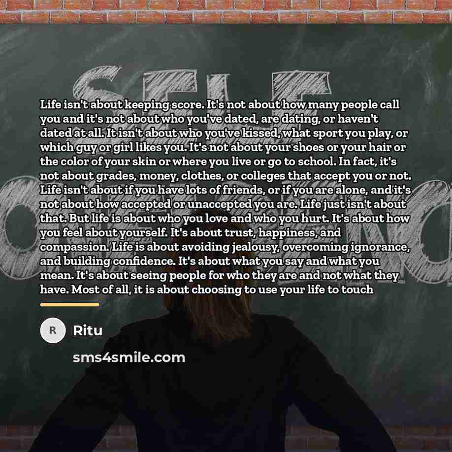 “Life isn't about keeping score. It's not about how many…” quote by Ritu