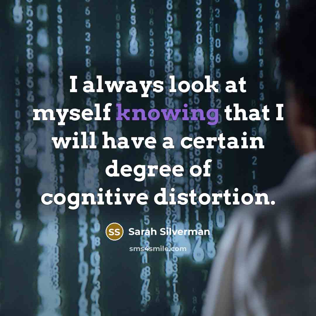 “I always look at myself knowing that I will have…” quote by Sarah Silverman