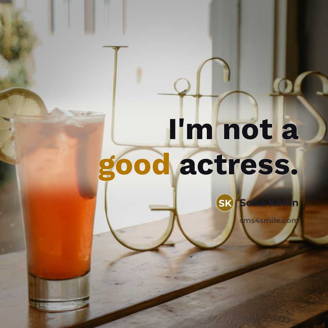 “I'm not a good actress.…” quote by Sofia Kenin