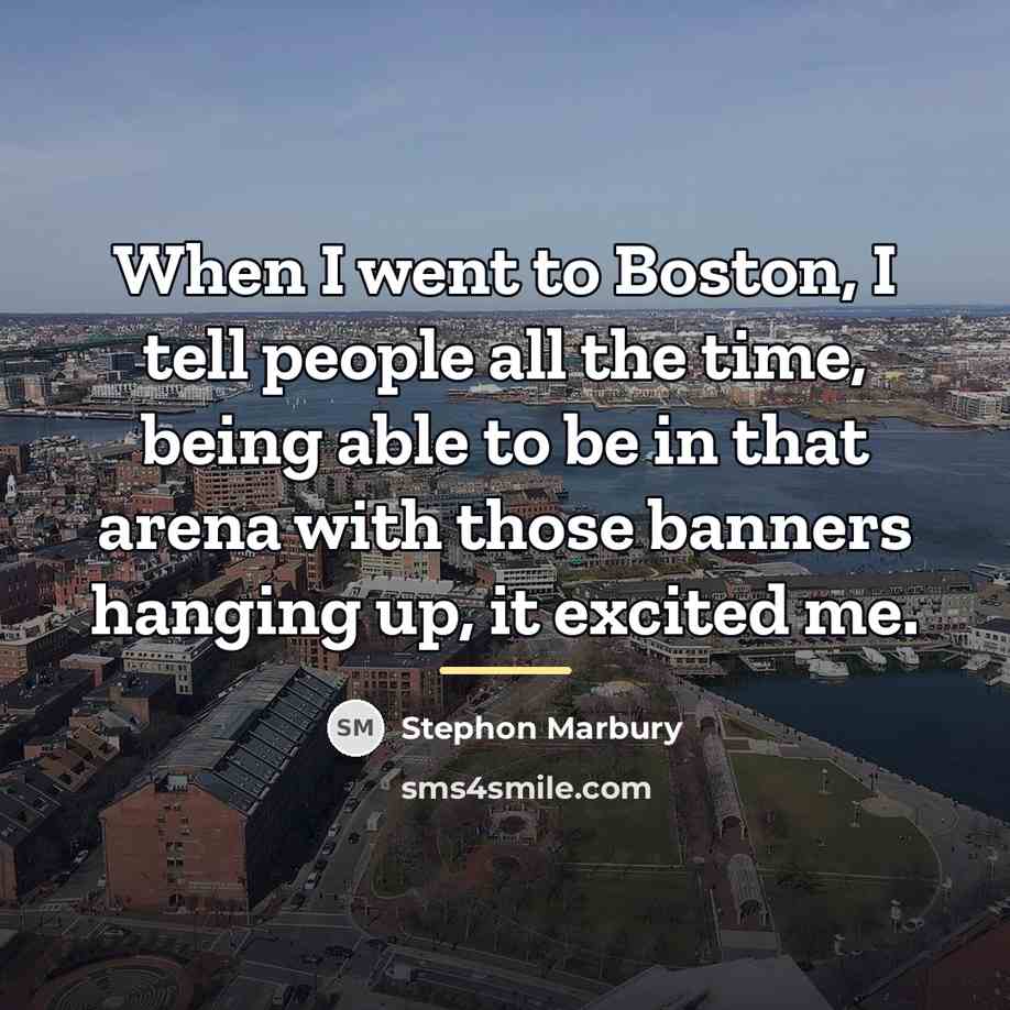 “When I went to Boston, I tell people all the…” quote by Stephon Marbury