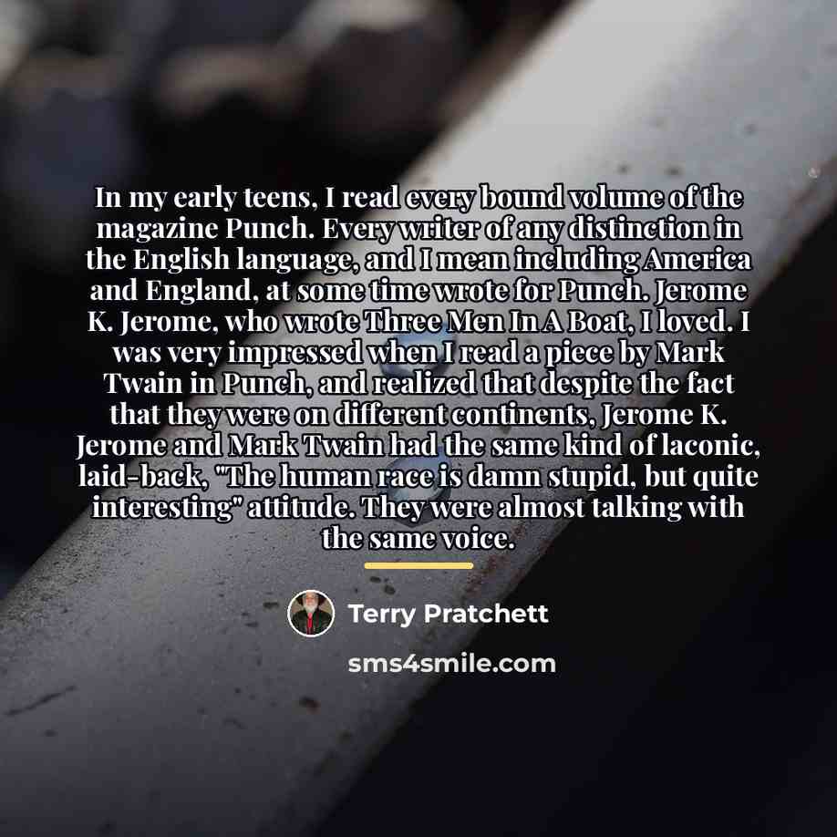 “In my early teens, I read every bound volume of…” quote by Terry Pratchett