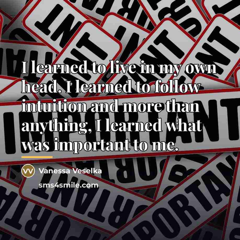 “I learned to live in my own head. I learned…” quote by Vanessa Veselka