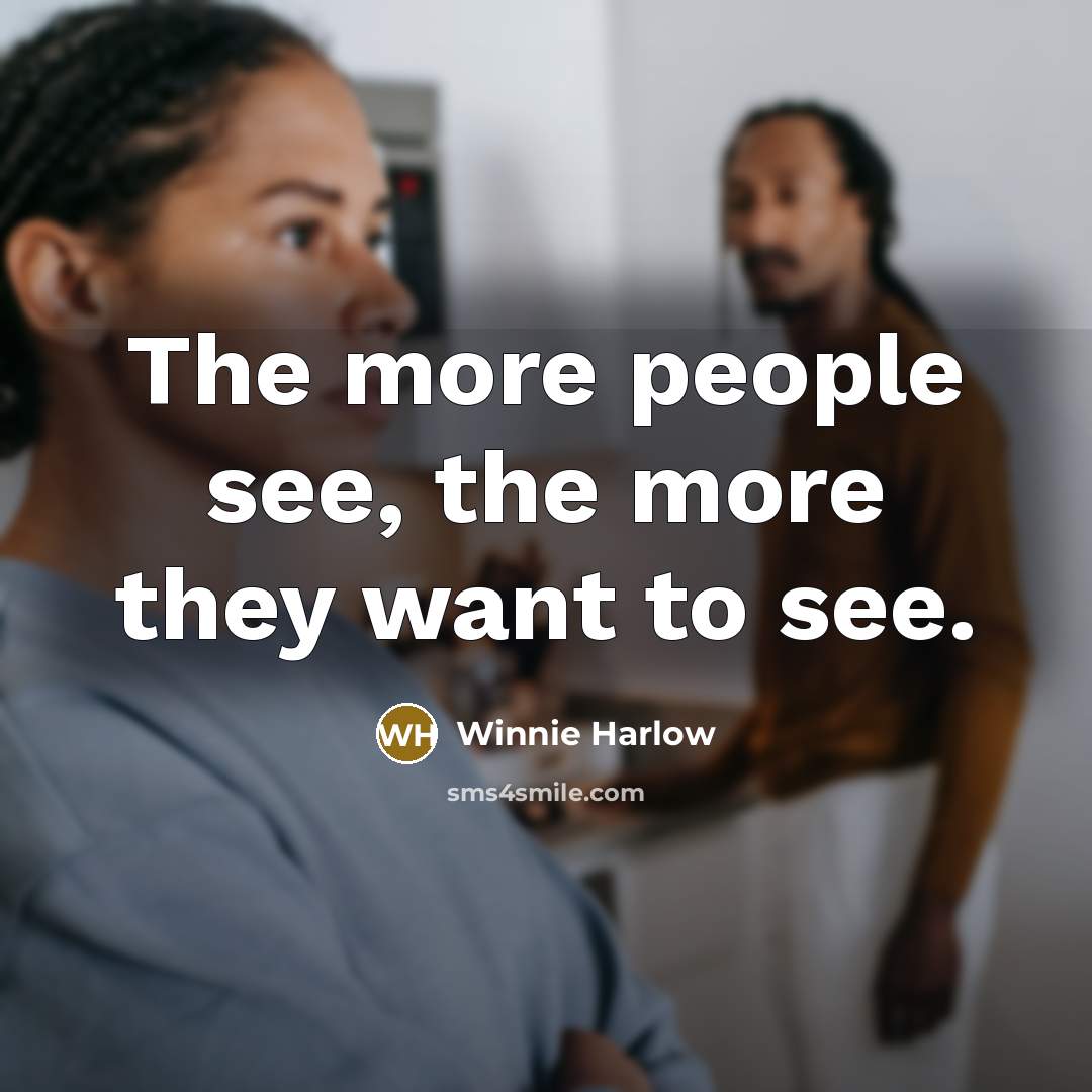 “The more people see, the more they want to see.…” quote by Winnie Harlow