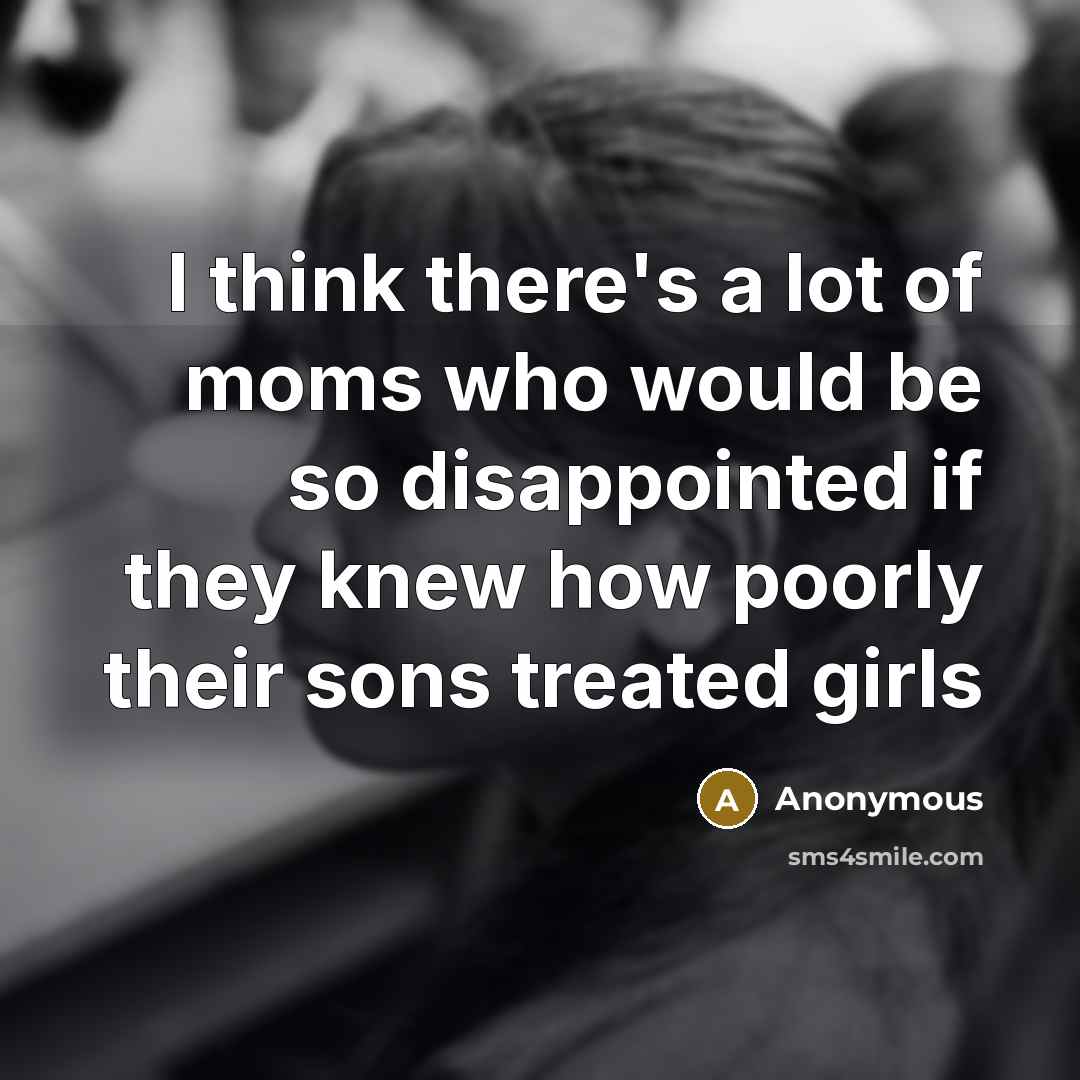 “I think there's a lot of moms who would be…” quote by Anonymous