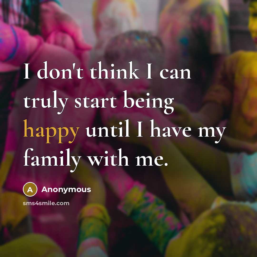 “I don't think I can truly start being happy until…” quote by Anonymous