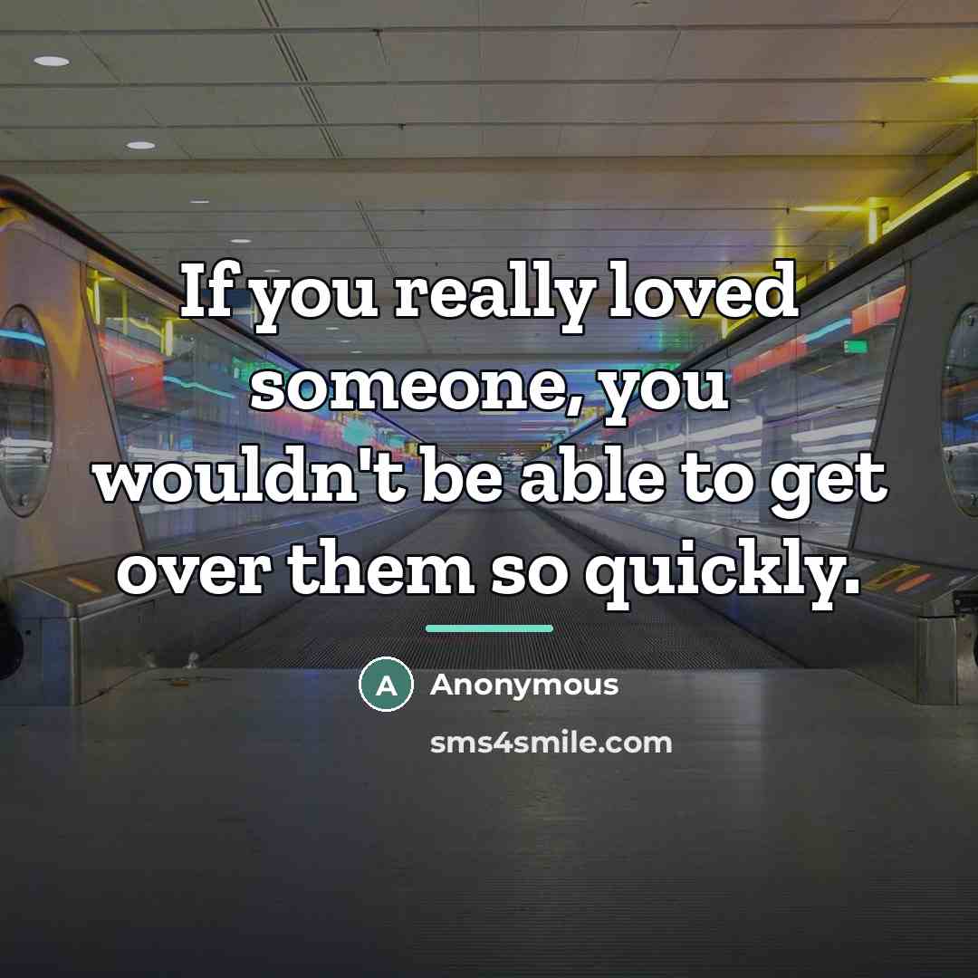 “If you really loved someone, you wouldn't be able to…” quote by Anonymous