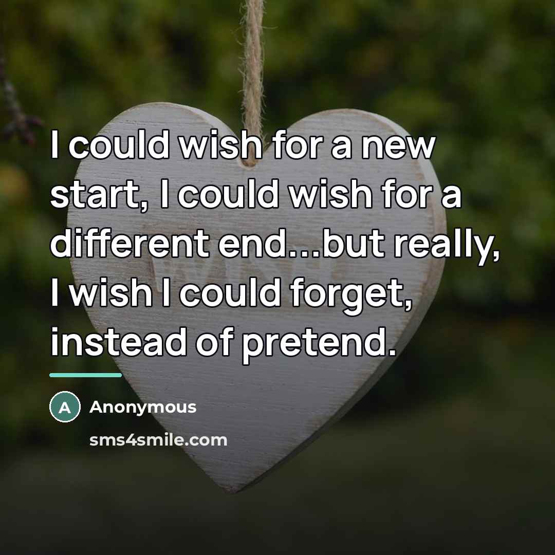 “I could wish for a new start, I could wish…” quote by Anonymous