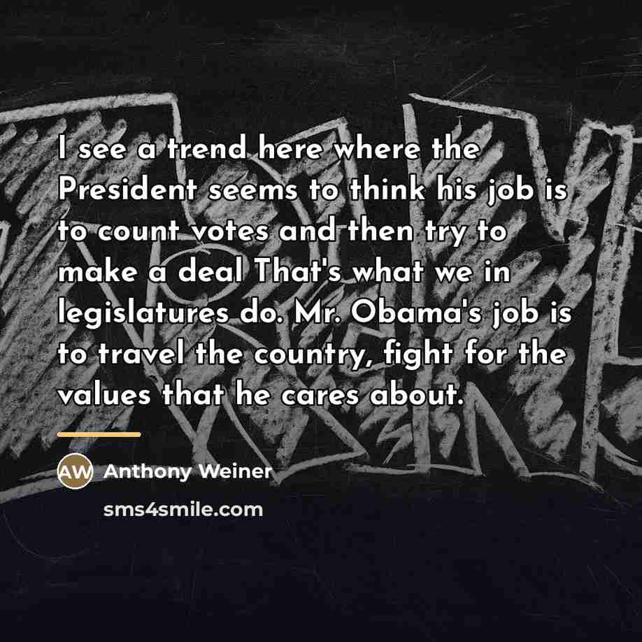 “I see a trend here where the President seems to…” quote by Anthony Weiner
