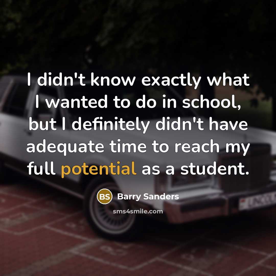 “I didn't know exactly what I wanted to do in…” quote by Barry Sanders